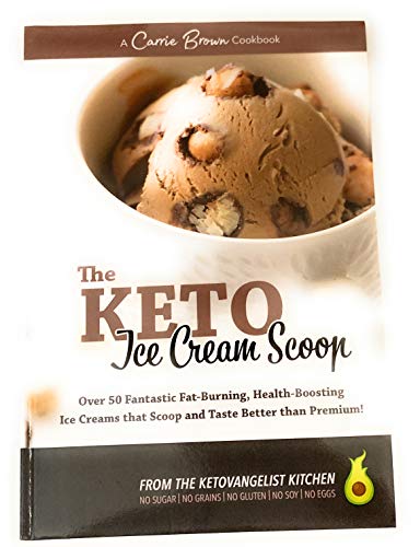 The KETO Ice Cream Scoop: 52 amazingly delicious ice creams and frozen treats for your low-carb high-fat life von CreateSpace Independent Publishing Platform