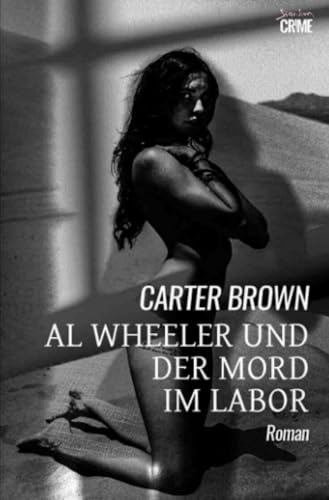 Al Wheeler und der Mord im Labor: Der Krimi-Klassiker! von epubli