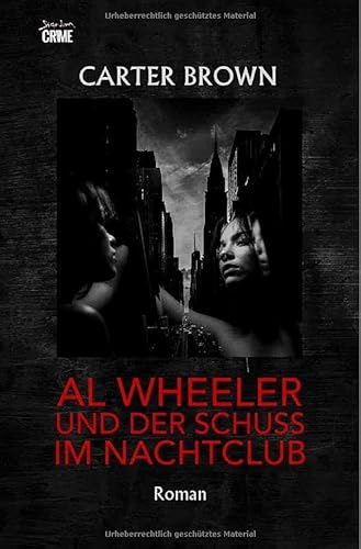 Al Wheeler und der Schuss im Nachtclub: Der Krimi-Klassiker! von epubli
