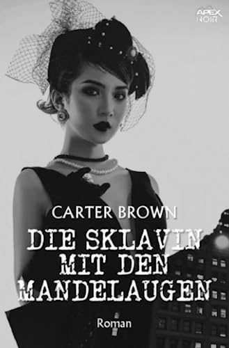 DIE SKLAVIN MIT DEN MANDELAUGEN: Der Krimi-Klassiker! von epubli