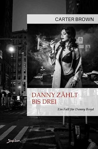 Danny zählt bis drei - Ein Fall für Danny Boyd: Der Krimi-Klassiker! von epubli