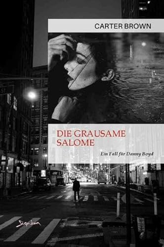 Die grausame Salome - Ein Fall für Danny Boyd: Der Crime-Noir-Klassiker!
