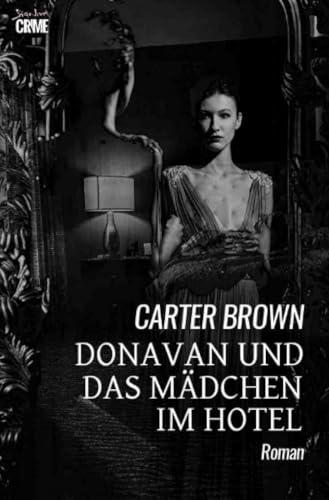 Donavan und das Mädchen im Hotel: Der Crime-Noir-Klassiker! von epubli