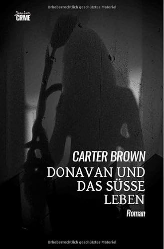 Donavan und das süße Leben: Der Crime-Noir-Klassiker! von epubli
