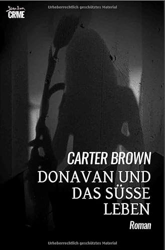 Donavan und das süße Leben: Der Crime-Noir-Klassiker! von epubli