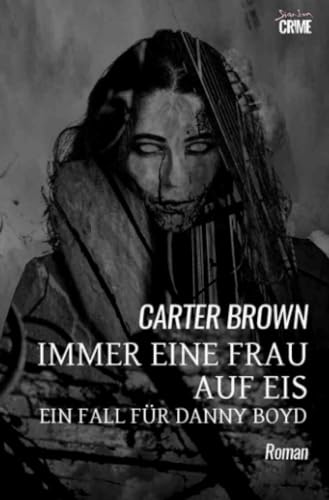 Immer eine Frau auf Eis - Ein Fall für Danny Boyd: Der Krimi-Klassiker! von epubli