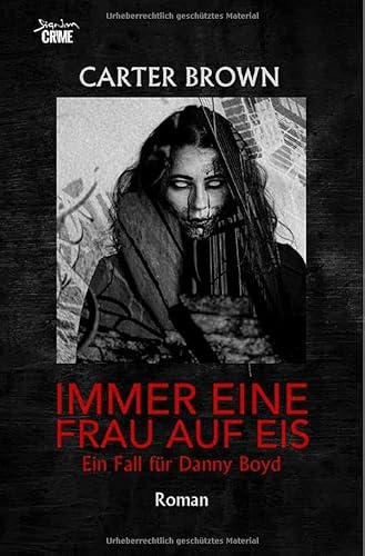 Immer eine Frau auf Eis - Ein Fall für Danny Boyd: Der Krimi-Klassiker! von epubli