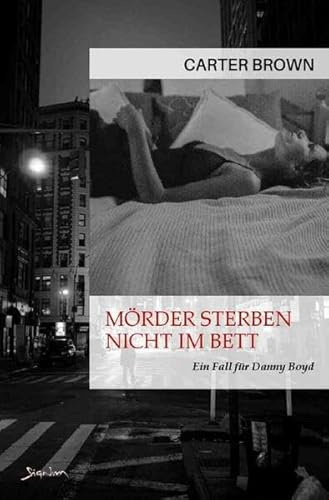 Mörder sterben nicht im Bett - Ein Fall für Danny Boyd: Der Krimi-Klassiker!