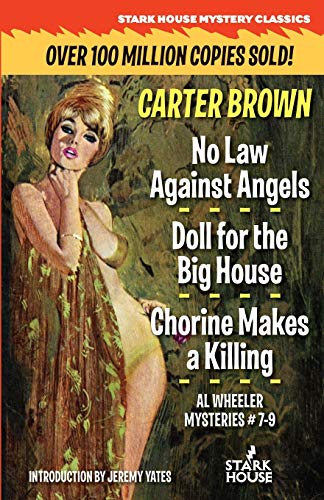 No Law Against Angels / Doll for a Big House / Chorine Makes a Killing (Al Wheeler Mysteries)