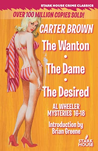The Wanton / The Dame / The Desired von Stark House Press