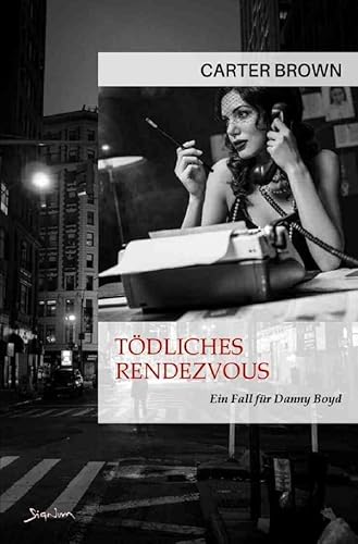 Tödliches Rendezvous - Ein Fall für Danny Boyd: Der Krimi-Klassiker! von epubli