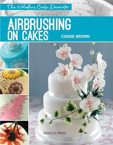 Airbrushing on Cakes (Modern Cake Decorator)