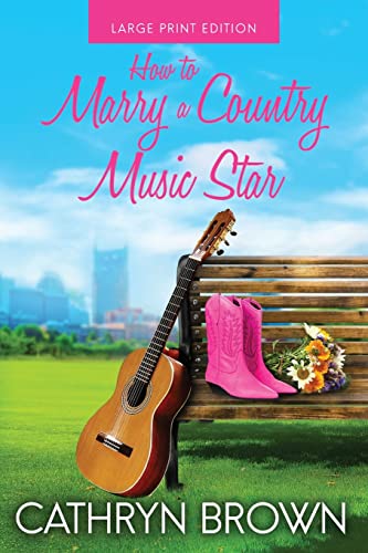 How to Marry a Country Music Star von Sienna Bay Press