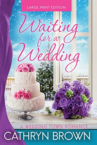Waiting for a Wedding: LARGE PRINT (A Wedding Town Romance) von Sienna Bay Press