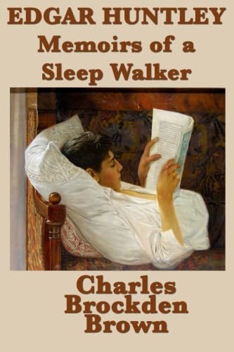 Edgar Huntley Memoirs of a Sleep Walker Edgar Huntley Memoirs of a Sleep Walker von Start Publishing LLC