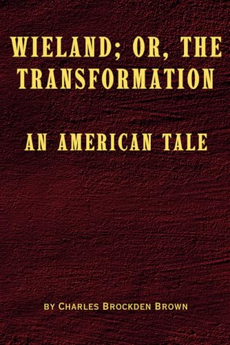 Wieland; Or, The Transformation: An American Tale Wieland; Or, The Transformation: An American Tale von Independently published