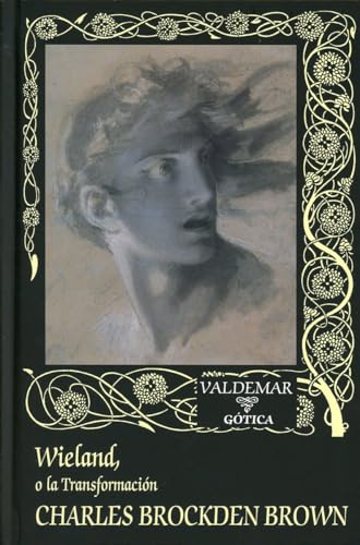 Wieland, o la Transformación (Gótica, Band 4) von Valdemar