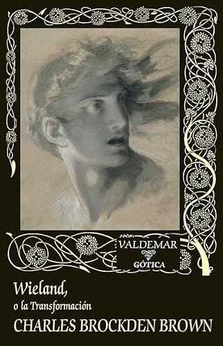 Wieland, o la Transformación (Gótica, Band 4)