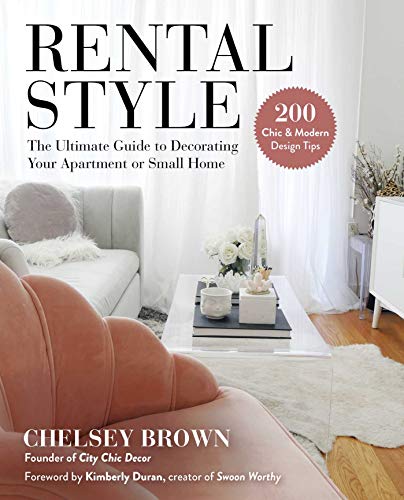 Rental Style: The Ultimate Guide to Decorating Your Apartment or Small Home von Skyhorse