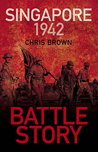 Singapore 1942 (Battle Story) von The History Press Ltd