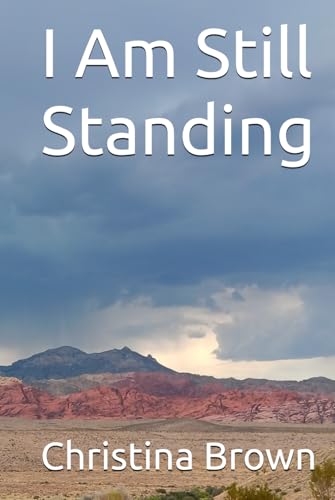 I Am Still Standing von Independently published