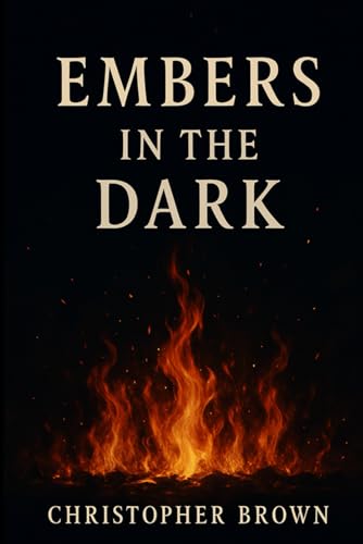 Embers in the Dark von Independently published
