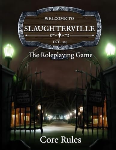 Slaughterville The Role Playing Game Core Rules von Independently published