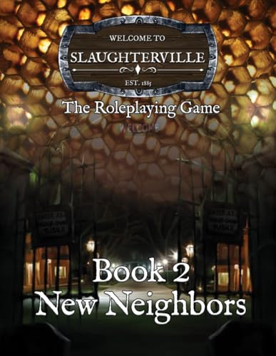 Slaughterville The Roleplaying Game: New Neighbors von Independently published
