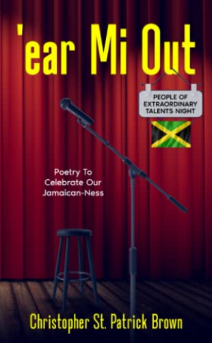 'ear Mi Out: Poetry To Celebrate Our Jamaican-Ness von Independently published