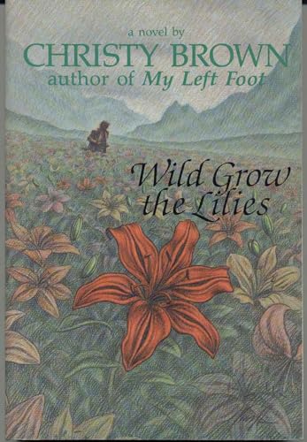 Wild Grow the Lilies