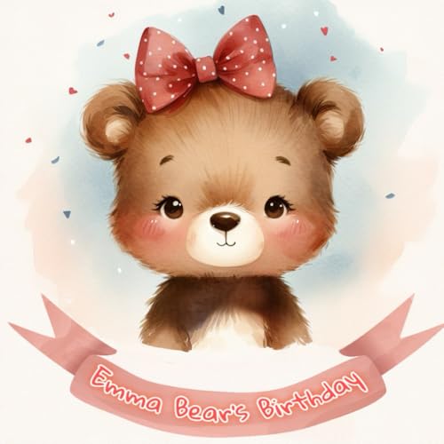Emma Bear's Birthday von Independently published