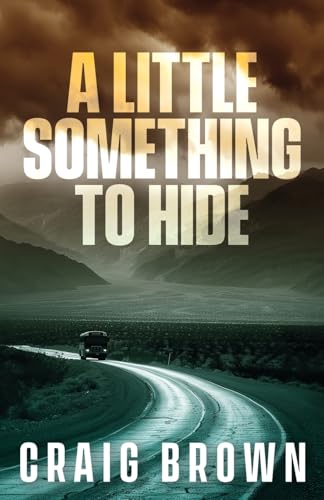 A Little Something To Hide (ALSTH and NLTH, Band 1) von Craig Brown