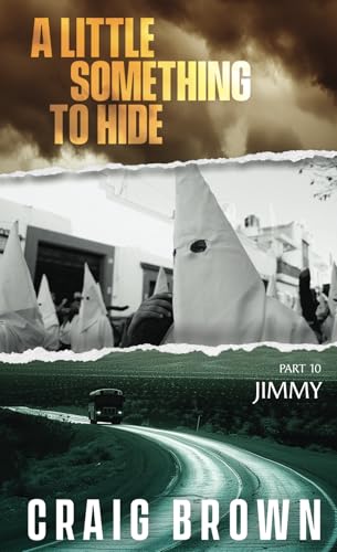 A Little Something To Hide: Part ten - Jimmy von Independently published