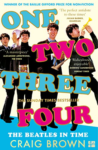 One Two Three Four: The Beatles in Time: Winner of the Baillie Gifford Prize