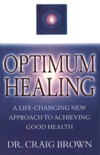Optimum Healing: A Life-Changing New Approach To Achieving Good Health von Rider