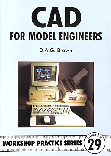 C.A.D for Model Engineers (Workshop Practice, 29)