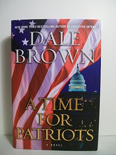 A Time for Patriots: A Novel (Patrick McLanahan) von William Morrow