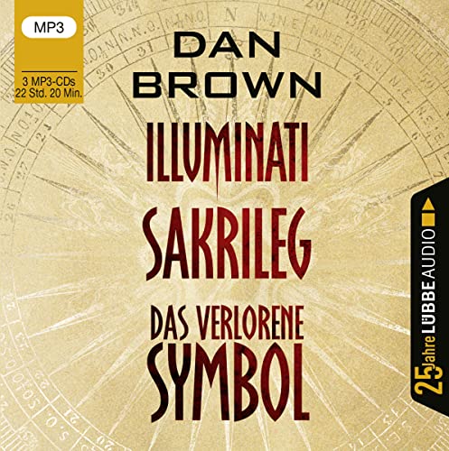 Illuminati / Sakrileg / Das verlorene Symbol: . Jubiläumsausgabe. (Robert Langdon) von Lübbe Audio