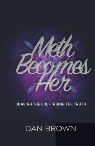 Meth Becomes Her: Chasing the Fix, Finding the Truth von Spines