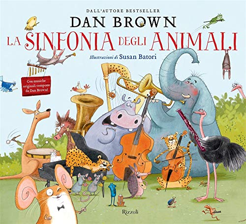 Primary picture books - Italian: La sinfonia degli animali. Ediz. illustrata von Rizzoli - RCS Libri