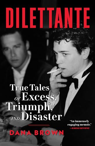 Dilettante: True Tales of Excess, Triumph, and Disaster von RANDOM HOUSE USA INC