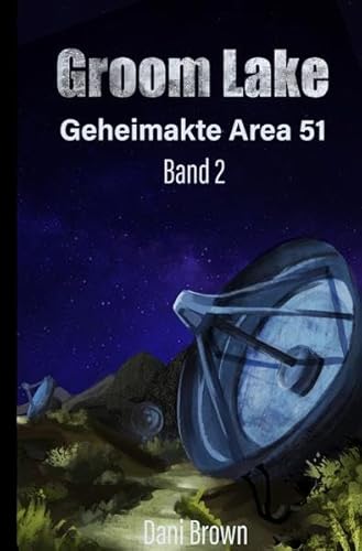 Geheimakte Area 51 / Groom Lake: Geheimakte Area 51