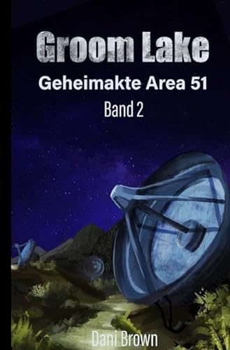Geheimakte Area 51 / Groom Lake: Geheimakte Area 51