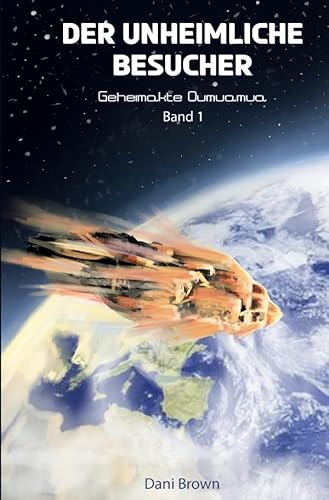 Geheimakte Oumuamua / Der unheimliche Besucher: Geheimakte Oumuamua