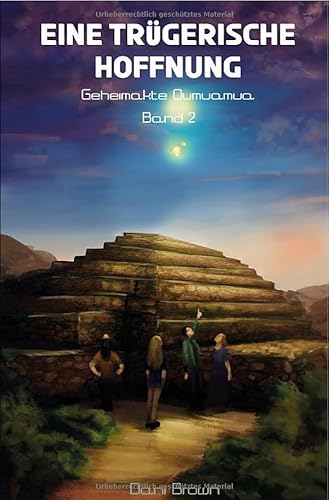 Geheimakte Oumuamua / Eine trügerische Hoffnung: Geheimakte Oumuamua von epubli