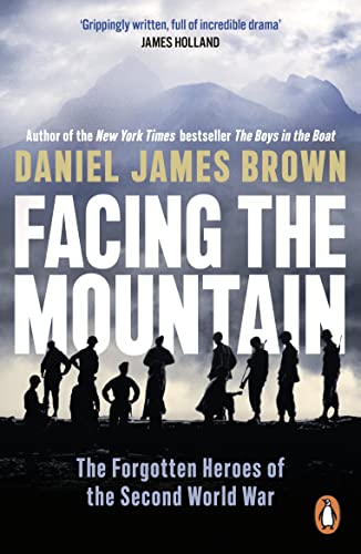 Facing The Mountain: The Forgotten Heroes of the Second World War von Penguin