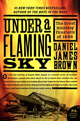 Under a Flaming Sky: The Great Hinckley Firestorm of 1894 (P.S.) von William Morrow