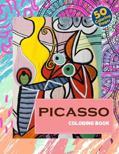 Picasso Coloring Book: Artistic Coloring Book For Fan Of All Ages For Relaxation And Stress Relief