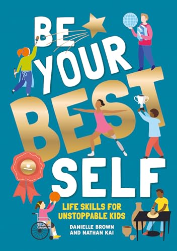 Be Your Best Self: Life Skills for Unstoppable Kids von Button Books