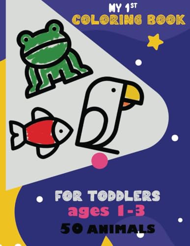 My 1st Coloring Book -50 Animals for Toddlers: 1st Coloring Book of Animals for Toddlers Ages 1-3 von Independently published